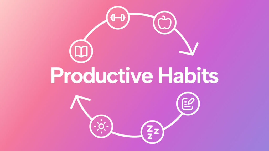 productivity habits | define productivity