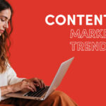 Content Marketing Trends