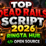 Top Dead Rails Script 2026, Ringta Hub, Open Source